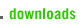DOWNLOADS