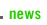 NEWS